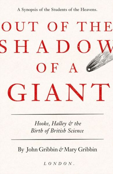 Cover for John Gribbin · Out of the Shadow of a Giant: How Newton Stood on the Shoulders of Hooke and Halley (Hardcover Book) (2017)