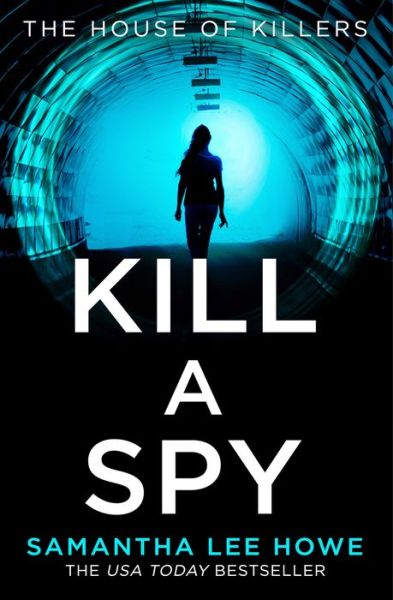 Cover for Samantha Lee Howe · Kill a Spy - The House of Killers (Taschenbuch) (2021)