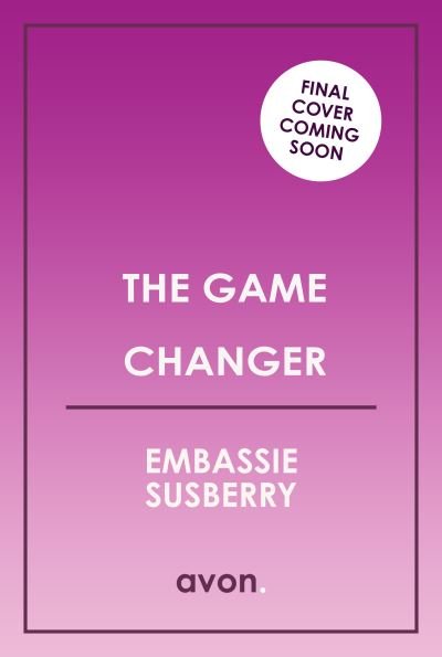 The Game Changer - Embassie Susberry - Libros - HarperCollins Publishers - 9780008697594 - 15 de agosto de 2024