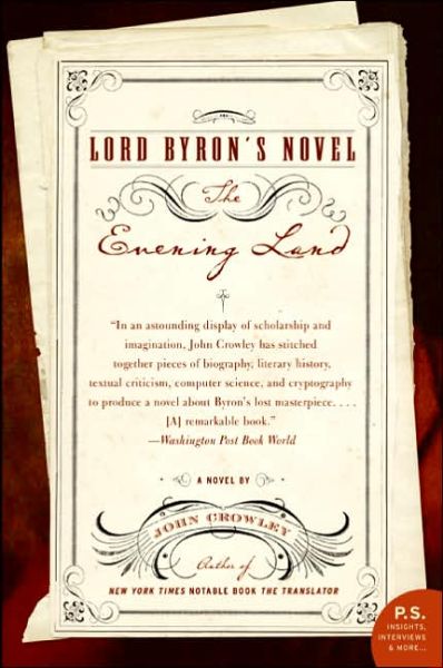 Lord Byron's Novel: the Evening Land - John Crowley - Bøger - William Morrow Paperbacks - 9780060556594 - 3. juli 2006