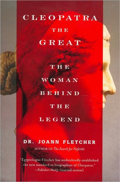 Cover for Joann Fletcher · Cleopatra the Great: the Woman Behind the Legend (Paperback Book) [Reprint edition] (2012)