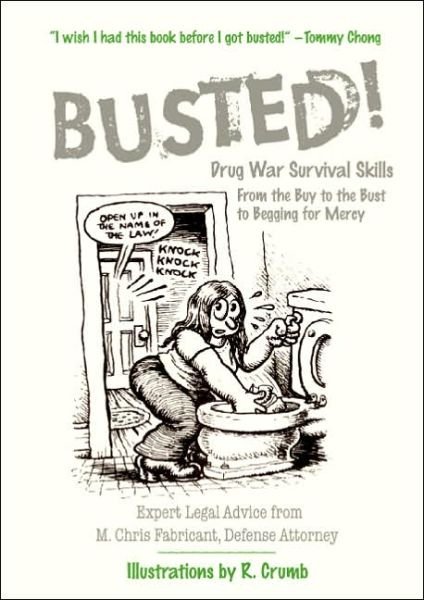 Cover for R. Crumb · Busted!: Drug War Survival Skills (Paperback Bog) [First edition] (2005)