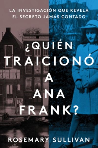 Cover for Rosemary Sullivan · The Betrayal of Anne Frank ?Qui?n traicion? a Ana Frank? (Paperback Bog) (2022)