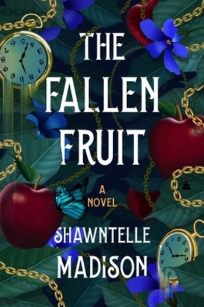 Cover for Shawntelle Madison · The Fallen Fruit: A Novel (Hardcover Book) (2024)