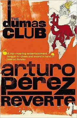 The Dumas Club - Arturo Perez-Reverte - Books - Vintage Publishing - 9780099448594 - June 5, 1997