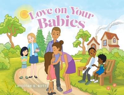 Cover for Lateefah S. Butts · Love on Your Babies (Book) (2022)