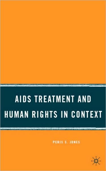 Cover for P. Jones · AIDS Treatment and Human Rights in Context (Hardcover Book) (2009)