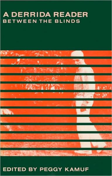 Cover for Jacques Derrida · A Derrida Reader: Between the Blinds (Paperback Book) (1991)