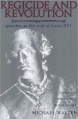 Cover for Michael Walzer · Regicide and Revolution: Speeches at the Trial of Louis XVI (Paperback Book) (1993)