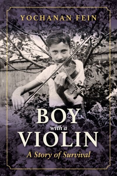 Cover for Yochanan Fein · Boy with a Violin: A Story of Survival (Paperback Bog) (2022)