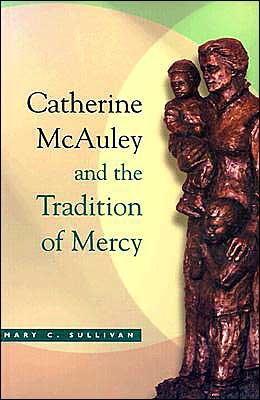 Cover for Mary C. Sullivan · Catherine McAuley and the Tradition of Mercy (Paperback Book) (1995)