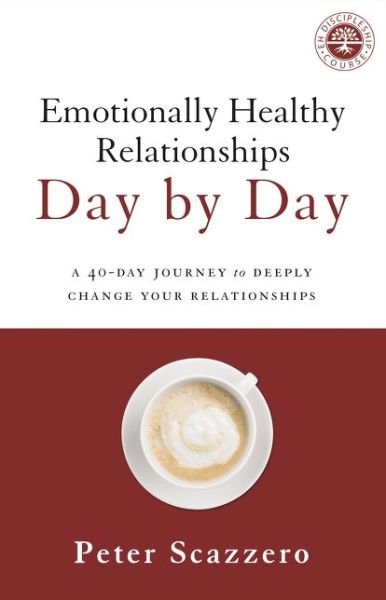 Cover for Peter Scazzero · Emotionally Healthy Relationships Day by Day: A 40-Day Journey to Deeply Change Your Relationships (Pocketbok) (2017)