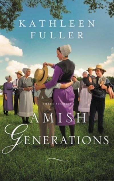 Cover for Kathleen Fuller · Amish Generations: Three Stories (Paperback Book) (2021)