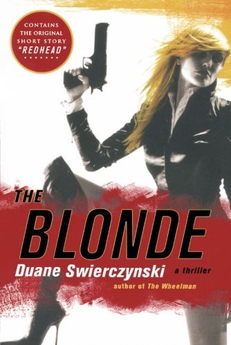 The Blonde - Duane Swierczynski - Livros - St. Martin's Griffin - 9780312374594 - 30 de outubro de 2007