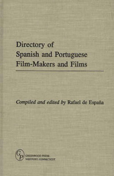 Cover for Rafael De Espana · Directory of Spanish and Portuguese Film-Makers and Films (Innbunden bok) (1994)