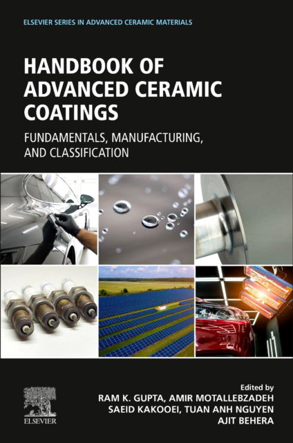 Cover for Advanced Ceramic Coatings: Fundamentals, Manufacturing, and Classification - Elsevier Series in Advanced Ceramic Materials (Paperback Book) (2023)