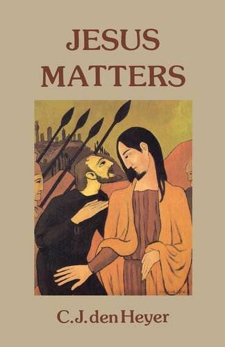 Cover for C. J. den Heyer · Jesus Matters: 150 Years of Research (Paperback Book) [First edition] (2012)