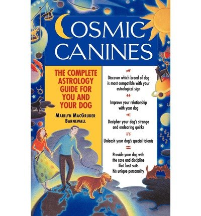 Cover for Marilyn Macgruder Barnewall · Cosmic Canines: the Complete Astrology Guide for You and Your Dog (Native Agents Series) (Pocketbok) [1st edition] (1998)