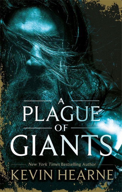 A Plague of Giants - Seven Kennings - Kevin Hearne - Bøger - Little, Brown Book Group - 9780356509594 - 19. oktober 2017