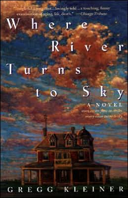 Cover for Gregg Kleiner · Where River Turns to Sky (Paperback Book) (1999)