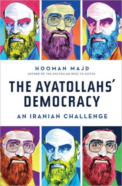 Cover for Hooman Majd · The Ayatollah's Democracy: An Iranian Challenge (Hardcover Book) (2010)