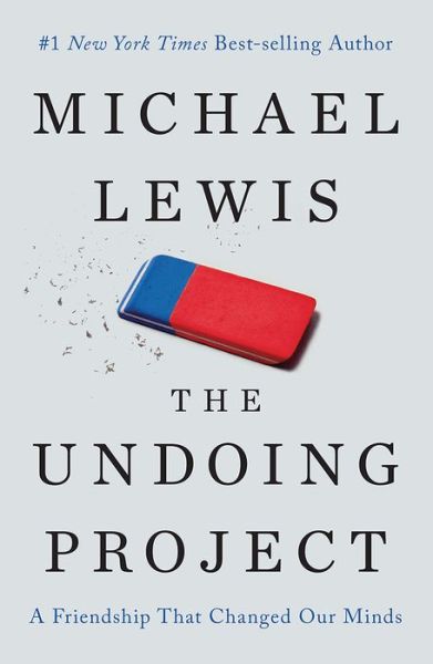 Cover for Michael Lewis · The Undoing Project - A Friendship That Changed Our Minds (Gebundenes Buch) (2016)