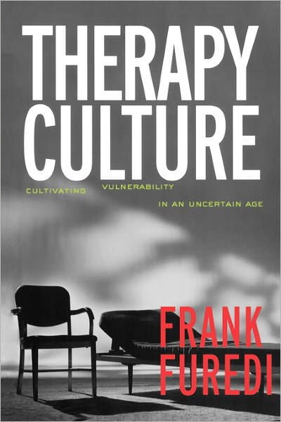 Cover for Frank Furedi · Therapy Culture: Cultivating Vulnerability in an Uncertain Age (Paperback Book) (2003)