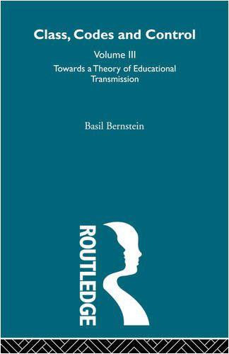 Towards a Theory of Educational Transmissions - Basil Bernstein - Books - Taylor & Francis Ltd - 9780415488594 - February 26, 2009