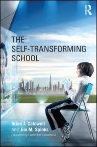 Cover for Caldwell, Brian J. (Education Consultant, Australia) · The Self-Transforming School (Paperback Book) (2013)