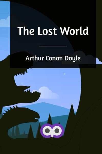 Cover for Arthur Conan Doyle · The Lost World (Taschenbuch) (2021)