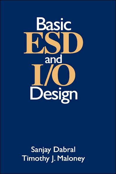 Cover for Dabral, Sanjay (Consultant, Milpitas, CA) · Basic ESD and I/O Design (Hardcover bog) (1999)