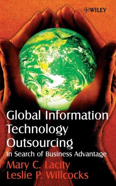 Cover for Lacity, Mary C. (University of Missouri) · Global Information Technology Outsourcing: In Search of Business Advantage (Hardcover Book) (2000)