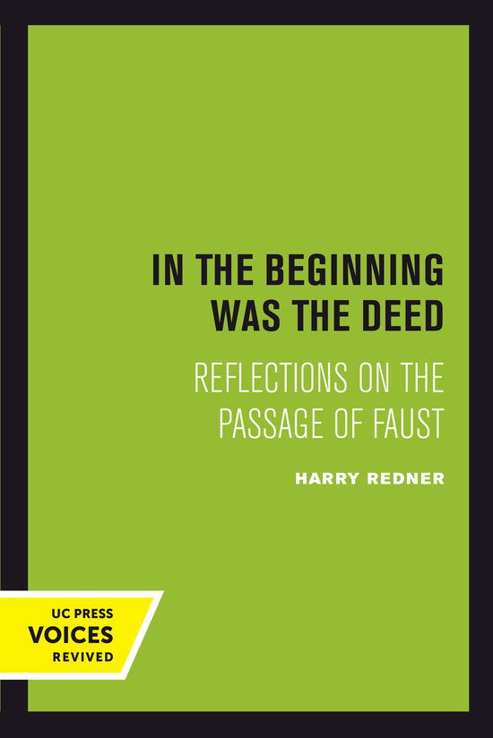 Cover for Harry Redner · In the Beginning was the Deed: Reflections on the Passage of Faust (Hardcover Book) (2024)