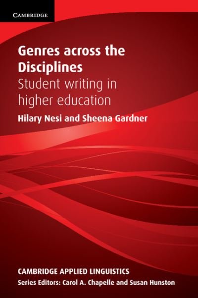 Cover for Nesi, Hilary (Coventry University) · Genres across the Disciplines: Student Writing in Higher Education - Cambridge Applied Linguistics (Paperback Bog) (2012)