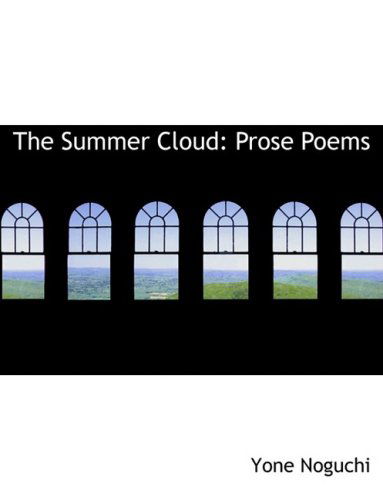 Cover for Yone Noguchi · The Summer Cloud: Prose Poems (Hardcover Book) [Large Print, Lrg edition] (2008)