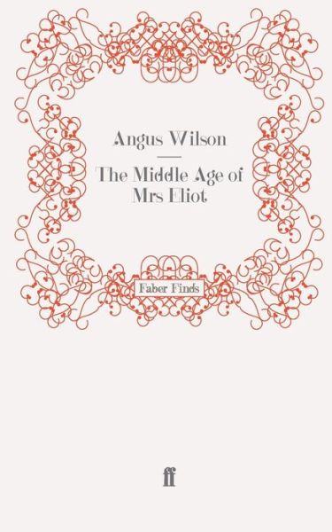 Cover for Angus Wilson · The Middle Age of Mrs Eliot (Paperback Book) [Main edition] (2008)