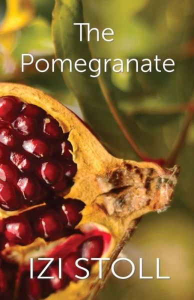 Cover for Izi Stoll · The Pomegranate (Paperback Bog) (2019)