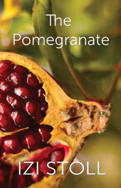 Cover for Izi Stoll · The Pomegranate (Paperback Book) (2019)