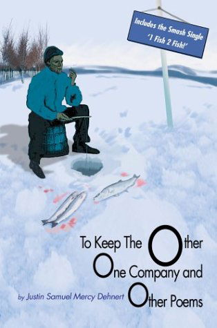 Cover for Justin Dehnert · To Keep the Other One Company and Other Poems (Paperback Book) (2004)