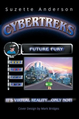 Cover for Suzette Anderson · Cybertreks: Future Fury (Hardcover Book) (2002)