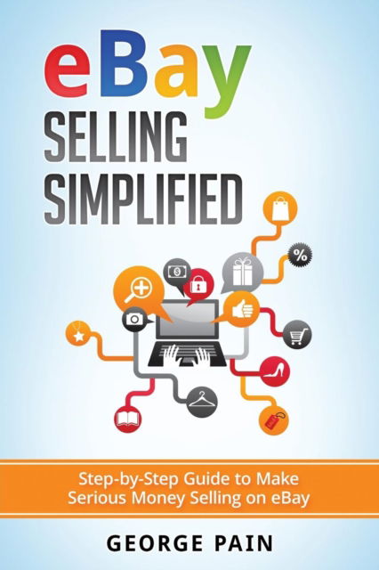 Cover for George Pain · Ebay Selling Simplified (Taschenbuch) (2017)