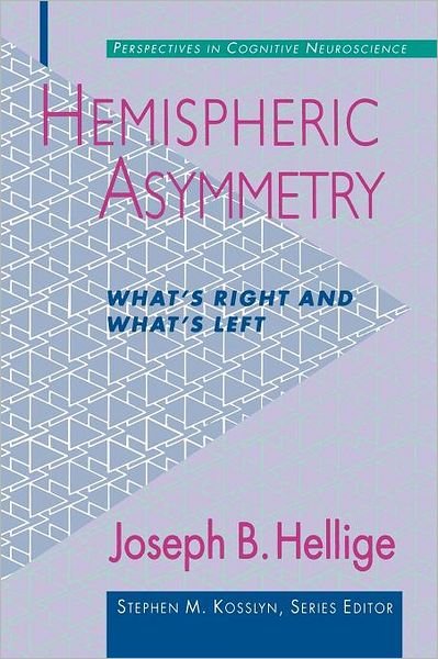 Cover for Joseph B. Hellige · Hemispheric Asymmetry: What's Right and What's Left - Perspectives in Cognitive Neuroscience (Pocketbok) (2001)