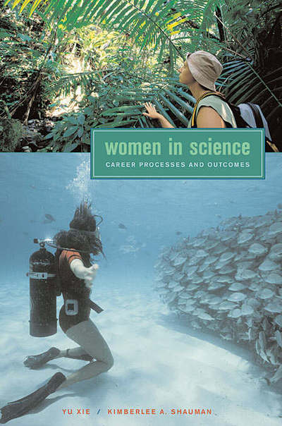 Cover for Yu Xie · Women in Science: Career Processes and Outcomes (Paperback Book) (2006)