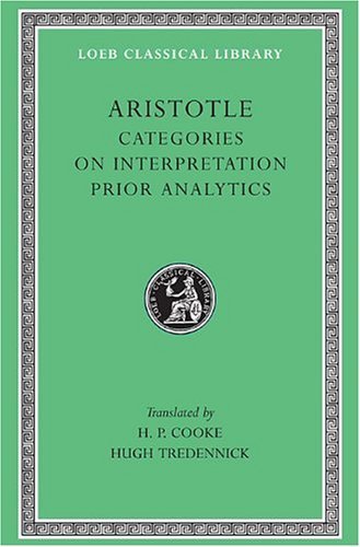 Cover for Aristotle · Categories. On Interpretation. Prior Analytics - Loeb Classical Library (Hardcover Book) (1938)