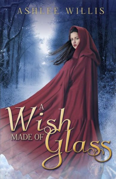 Cover for Ashlee Willis · A Wish Made of Glass (Paperback Book) (2015)