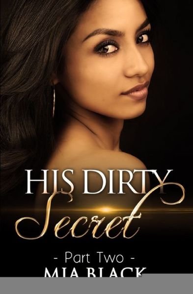 Cover for Mia Black · His Dirty Secret 2 (Paperback Bog) (2016)