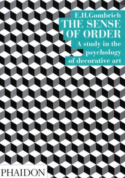 The Sense of Order - A study in the psychology of decorative art - E.H. Gombrich - Outro - Phaidon Press Ltd - 9780714822594 - 1994