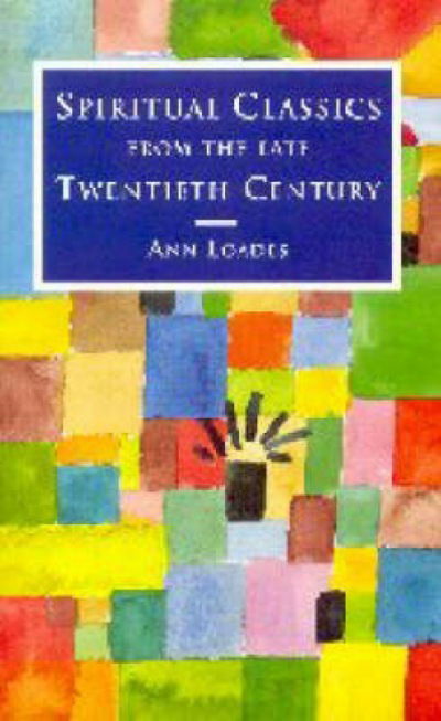 Cover for Ann Loades · Spiritual Classics from the Late Twentieth Century (Spiritual Classics) (Paperback Book) (1994)