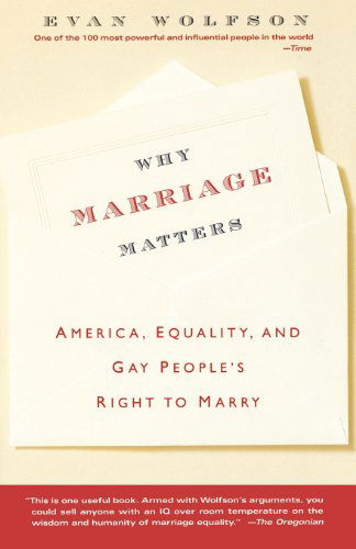 Cover for Evan Wolfson · Why Marriage Matters: America, Equality, and Gay People's Right to Marry (Paperback Book) (2005)