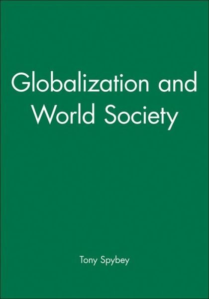 Cover for Spybey, Tony (University of Plymouth) · Globalization and World Society (Taschenbuch) (1995)
